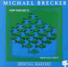 Cover: Brecker_Michael_Now_You_See_It