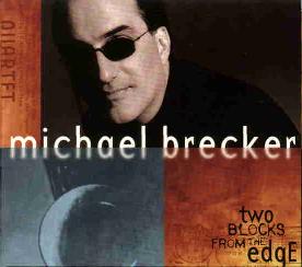 Cover: Brecker_Michael_Two_Blocks_Edge