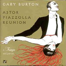 Cover: Burton_Gary_Piazzolla_Reunion_A_Tango