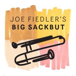 Cover: Fiedler_Joe_Big_Sackbut