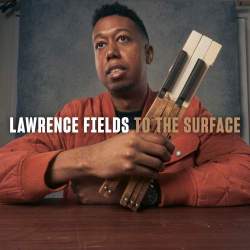 Cover: Fields_Lawrence_To_The_Surface