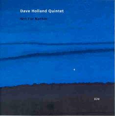 Cover: Holland_Dave_Not_For_Nothin