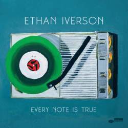 Cover: Iverson_Ethan_Every_Note_Is_True