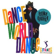 Cover: Kendrick_Rodney_Dance_World_Dance