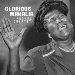 Cover: Kronos_Glorious_Mahalia