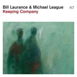 Cover: Laurance_Bill_Michael_League_Keeping_Company