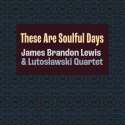 Cover: Lewis_James_Brandon_These_Are_Soulful_Days