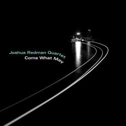 Cover: Redman_Joshua_Come_What_May