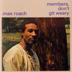 Cover: Roach_Max_Members_Dont_Git_Weary