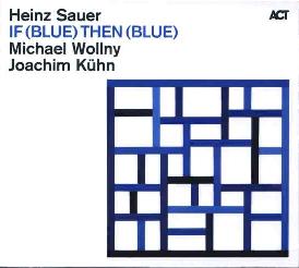 Cover: Sauer_Heinz_If_Blue_Then_Blue