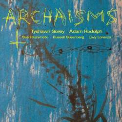 Cover: Sorey_Tyshawn_Archaisms_II