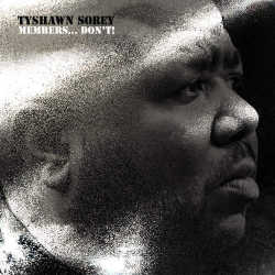 Cover: Sorey_Tyshawn_Members_Dont