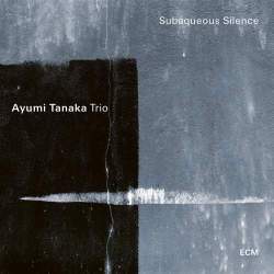 Cover: Tanaka_Ayumi_Subaqueous_Silence