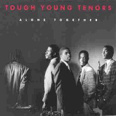 Cover: Tough_Young_Tenors_Alone_Together