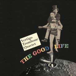 Cover: Vertigo_Trombone_Good_Life