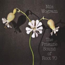 Cover: Wogram_Nils_The_Pristine_Sound_Of_Root_70